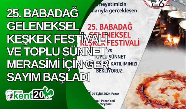 25. Babadağ Geleneksel Keşkek Festivali ve Toplu sünnet merasimi için geri sayım başladı