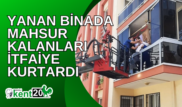 Yanan binada mahsur kalanları itfaiye kurtardı