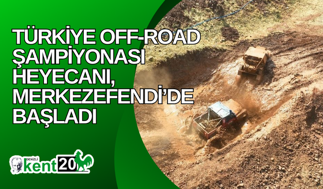 Türkiye Off-Road Şampiyonası heyecanı, Merkezefendi’de başladı