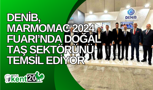 DENİB, Marmomac 2024 Fuarı’nda doğal taş sektörünü temsil ediyor