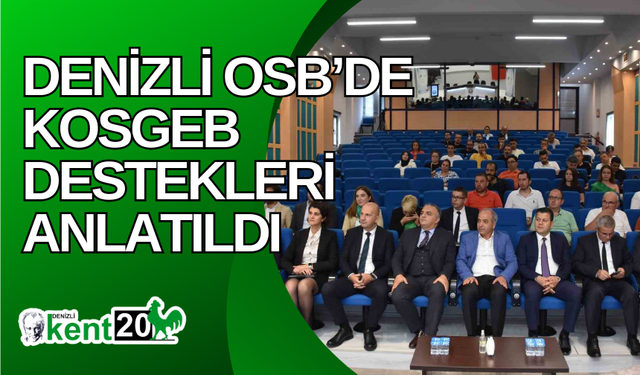 Denizli OSB’de KOSGEB destekleri anlatıldı