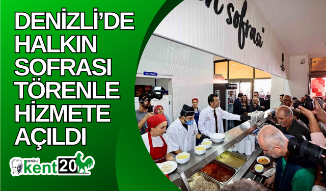 Denizli’de halkın sofrası törenle hizmete açıldı