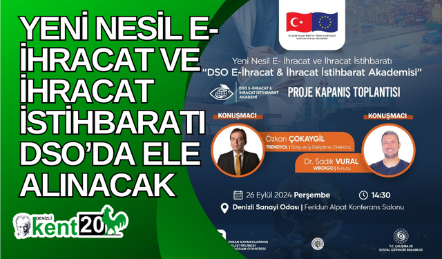 Yeni Nesil E-İhracat ve İhracat İstihbaratı DSO’da ele alınacak