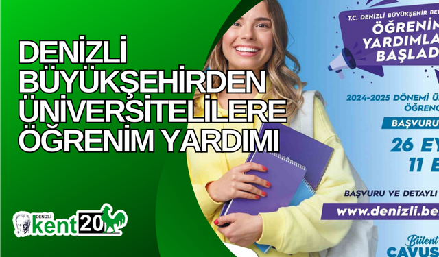 Denizli Büyükşehirden üniversitelilere öğrenim yardımı