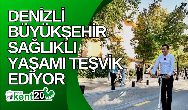 Denizli Büyükşehir sağlıklı yaşamı teşvik ediyor