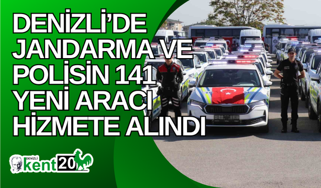 Denizli’de jandarma ve polisin 141 yeni aracı hizmete alındı