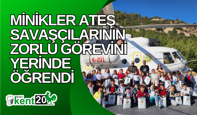 Minikler ateş savaşçılarının zorlu görevini yerinde öğrendi