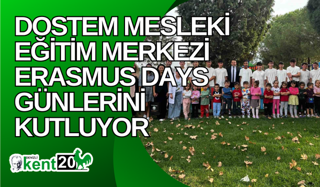 DOSTEM Mesleki Eğitim Merkezi Erasmus Days günlerini kutluyor