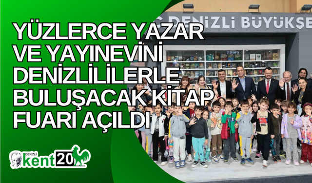 Yüzlerce yazar ve yayınevi Denizlililerle buluşturacak Kitap Fuarı açıldı