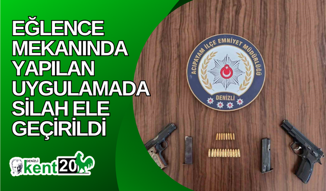 Eğlence mekanında yapılan uygulamada silah ele geçirildi