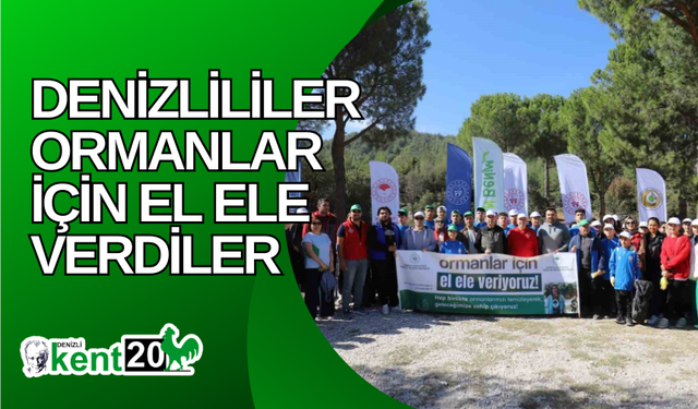 Denizlililer ormanlar için el ele verdiler