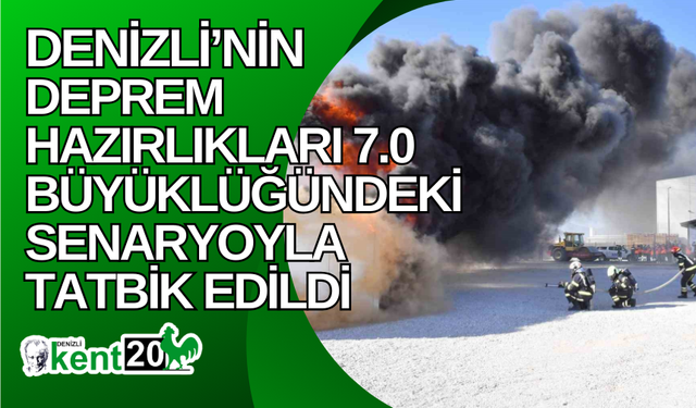 Denizli’nin deprem hazırlıkları 7.0 büyüklüğündeki senaryoyla tatbik edildi