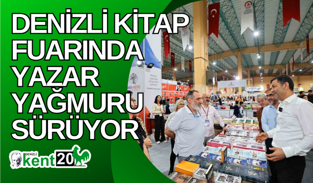 Denizli Kitap Fuarında yazar yağmuru sürüyor