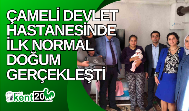 Çameli Devlet Hastanesinde ilk normal doğum gerçekleşti