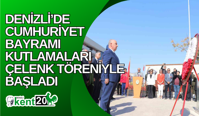 Denizli’de Cumhuriyet Bayramı kutlamaları çelenk töreniyle başladı