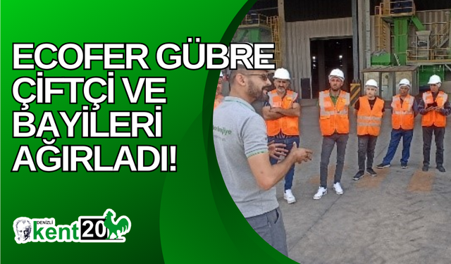 Ecofer Gübre çiftçi ve bayileri ağırladı!