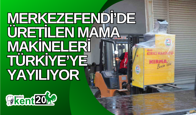 Merkezefendi’de üretilen mama makineleri Türkiye’ye yayılıyor