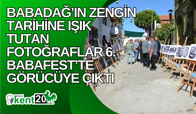 Babadağ’ın zengin tarihine ışık tutan fotoğraflar 6. BabaFest’te görücüye çıktı