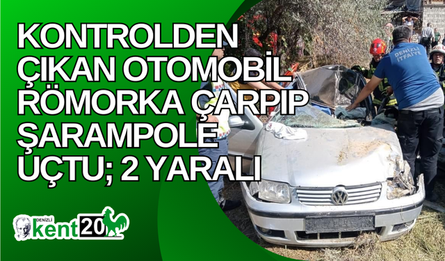 Kontrolden çıkan otomobil römorka çarpıp şarampole uçtu; 2 yaralı