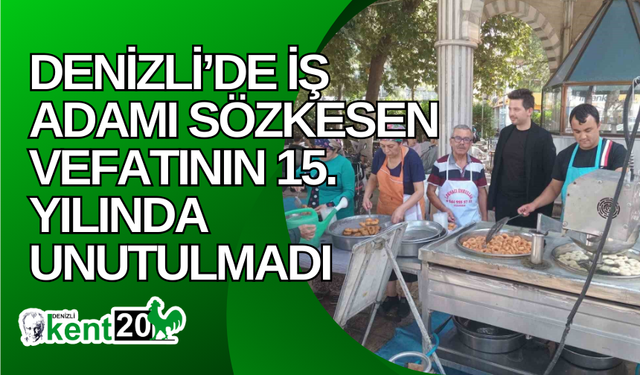 Denizli’de iş adamı Sözkesen vefatının 15. yılında unutulmadı