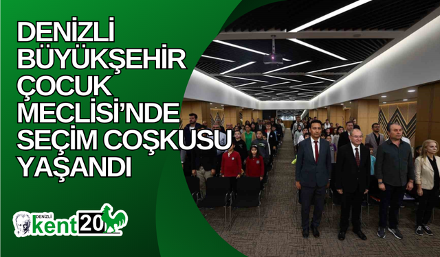 Denizli Büyükşehir Çocuk Meclisi’nde seçim coşkusu yaşandı