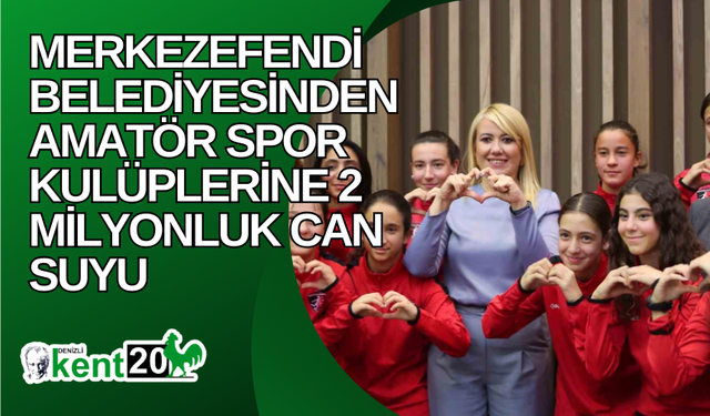 Merkezefendi Belediyesinden amatör spor kulüplerine 2 milyonluk can suyu