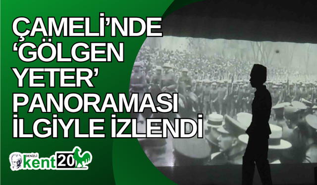 Çameli’nde ‘Gölgen Yeter’ panoraması ilgiyle izlendi