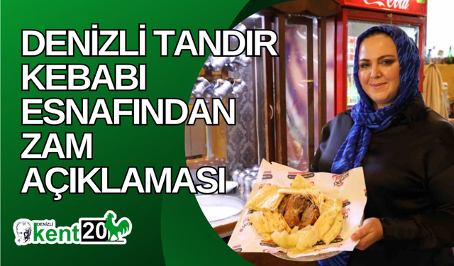 Denizli Tandır Kebabı esnafından zam açıklaması