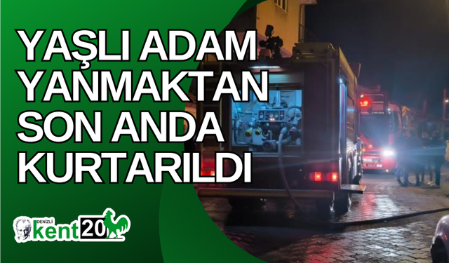 Yaşlı adam yanmaktan son anda kurtarıldı