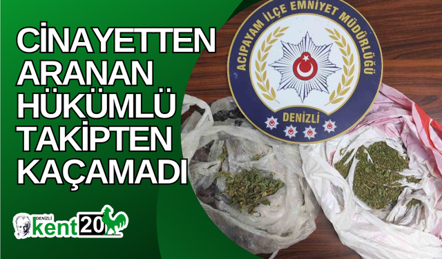 Cinayetten aranan hükümlü takipten kaçamadı