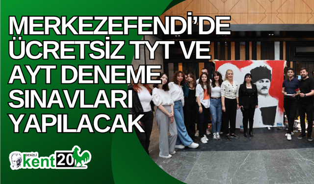 Merkezefendi’de ücretsiz TYT ve AYT deneme sınavları yapılacak