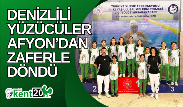 Denizlili yüzücüler Afyon’dan zaferle döndü