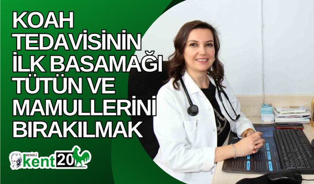 KOAH tedavisinin ilk basamağı tütün ve mamullerini bırakılmak