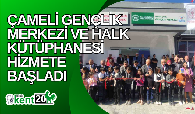 Çameli Gençlik Merkezi ve Halk Kütüphanesi hizmete başladı