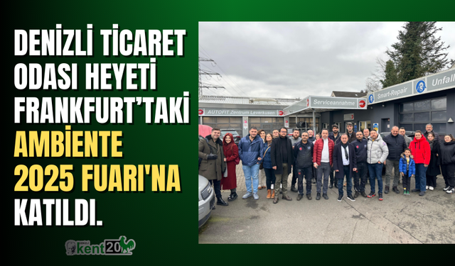 Denizli Ticaret Odası (DTO), 30 üyesinden oluşan bir heyetle, Frankfurt’taki Ambiente 2025 Fuarı'na katıldı.