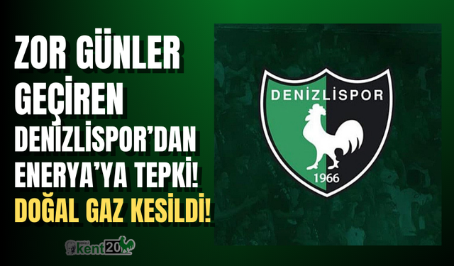 Zor günler geçiren Denizlispor’dan Enerya’ya tepki