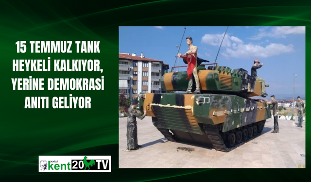 15 Temmuz Tank Heykeli Kalkıyor, Yerine Demokrasi Anıtı Geliyor