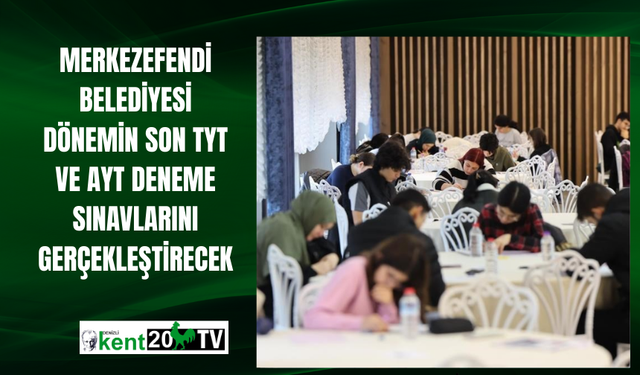 Merkezefendi Belediyesi dönemin son TYT ve AYT deneme sınavlarını gerçekleştirecek