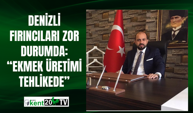 Denizli Fırıncıları Zor Durumda: “Ekmek Üretimi Tehlikede”