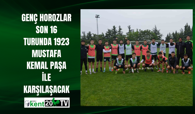 Genç Horozlar son 16 turunda 1923 Mustafa Kemal Paşa ile karşılaşacak