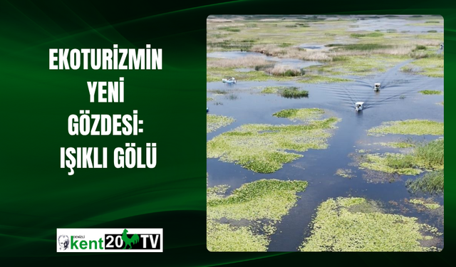 Ekoturizmin Yeni Gözdesi: Işıklı Gölü