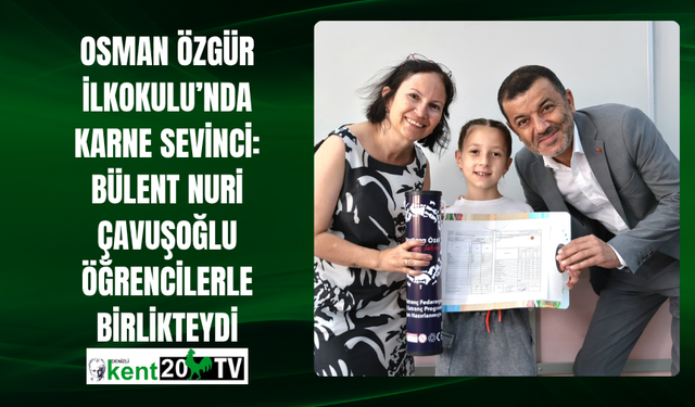 Osman Özgür İlkokulu’nda Karne Sevinci: Bülent  Nuri Çavuşoğlu Öğrencilerle Birlikteydi