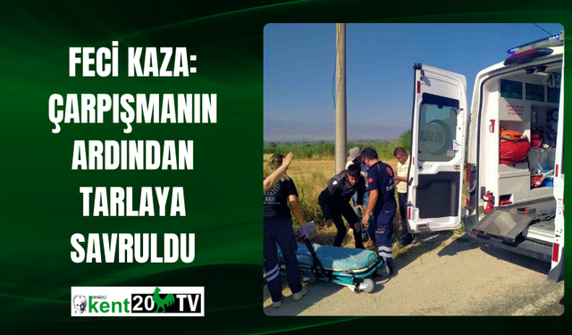 Feci Kaza: Çarpışmanın Ardından Tarlaya Savruldu