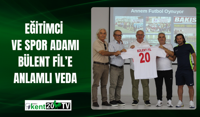 Eğitimci ve Spor Adamı Bülent Fil’e Anlamlı Veda