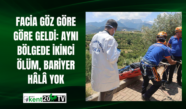 Facia Göz Göre Göre Geldi: Aynı Bölgede İkinci Ölüm, Bariyer Hâlâ Yok