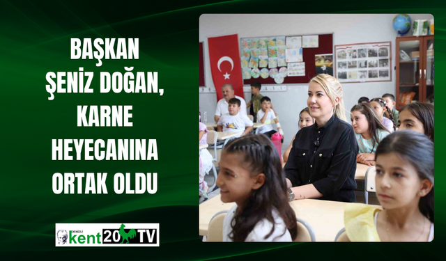 Başkan Şeniz Doğan, Karne Heyecanına Ortak Oldu