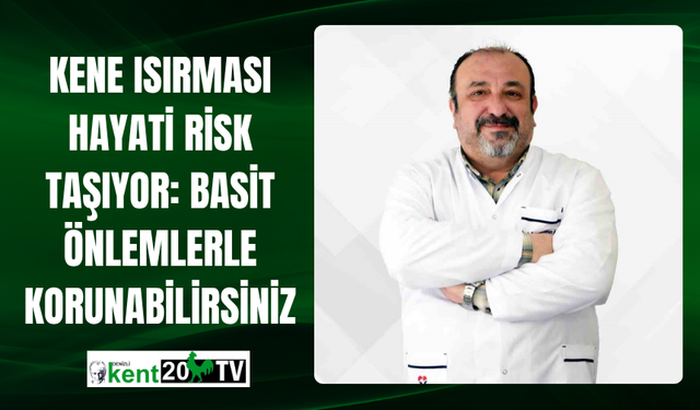 Kene Isırması Hayati Risk Taşıyor: Basit Önlemlerle Korunabilirsiniz