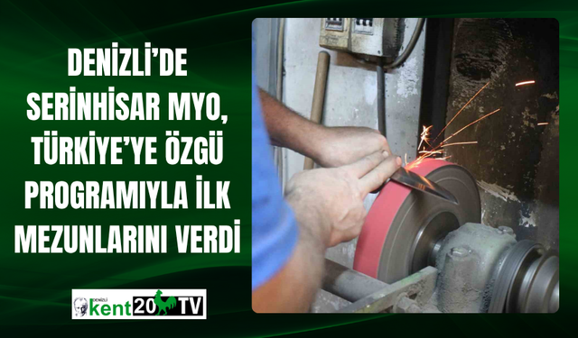 Denizli’de Serinhisar MYO, Türkiye’ye Özgü Programıyla İlk Mezunlarını Verdi