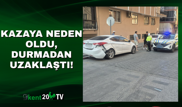 Kazaya Neden Oldu, Durmadan Uzaklaştı!