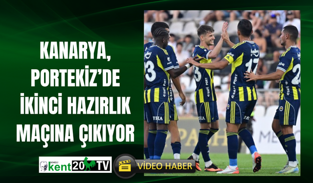 Kanarya, Portekiz’de İkinci Hazırlık Maçına Çıkıyor